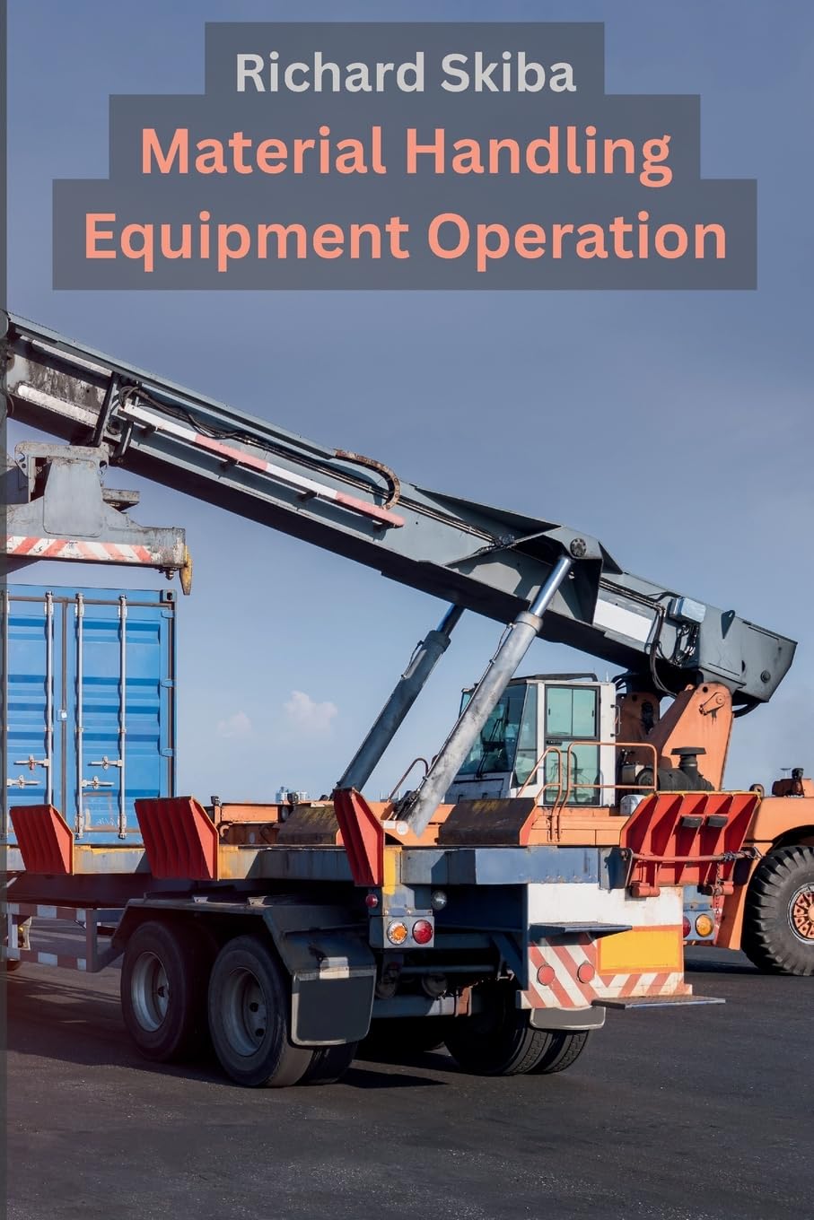 Material Handling Equipment Operation (Industrial Equipment Operations)
