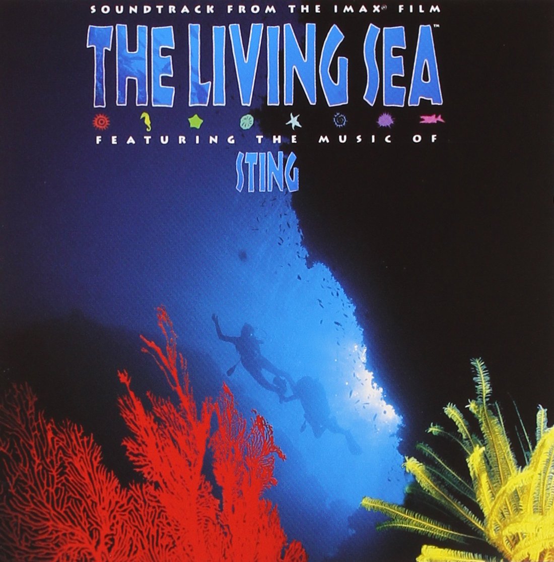 The Living Sea: Soundtrack From the IMAX Film [Audio CD] Various Artists; Sting; Steve Wood; Michael Hamilton; Marc Russo; Brent Lewis; Alan Deremo; Kevin Ricard; Tim Landers; Nate Wood; Jorge Strunz; Ardeshir Farah; Greg MacGillivray; Neil Dorfsman; Kim Turner; Alec Lorimore; Darryl Way and Hugh Padgham