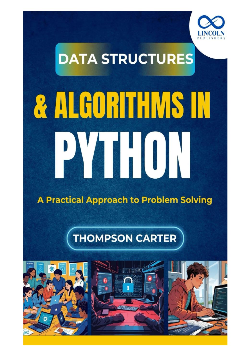 Data Structures & Algorithms in Python: A Practical Approach to Problem Solving