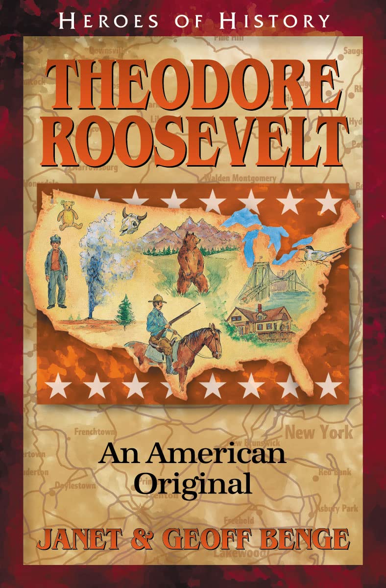 Theodore Roosevelt: An American Original (Heroes of History)