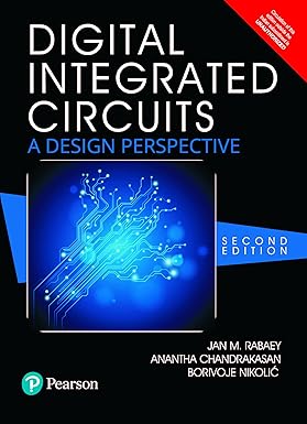 Digital Integrated Circuits: A Design Perspective