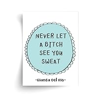 Vista 1 de Bianca Del Rio - Never Let a Bitch See You Sweat - RuPaul Drag Race Unframed Print