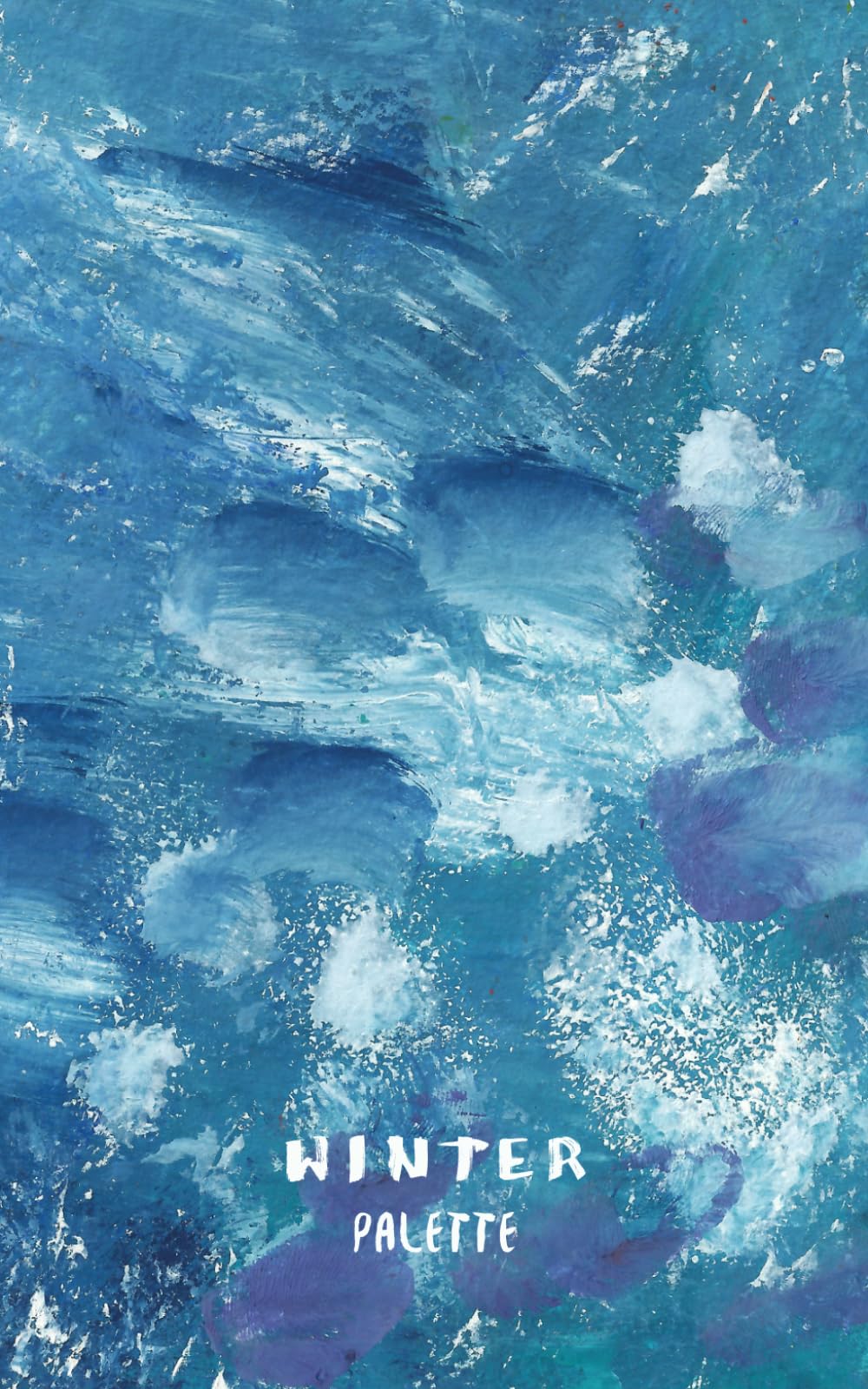 Winter Palette Sketchbook: Dot Grid White Paper, 140 Pages, 5x8 in (12.7x20.32 cm), Abstract Gouache Painting Cover | For Drawing, Writing, Sketching ... Students, Teachers and Art Lovers