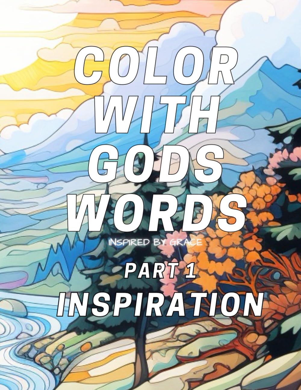COLOR WITH GODS WORDS: A CHRISTIAN COLORING BOOK FOR ADULTS (Color With Gods Words Series 1)