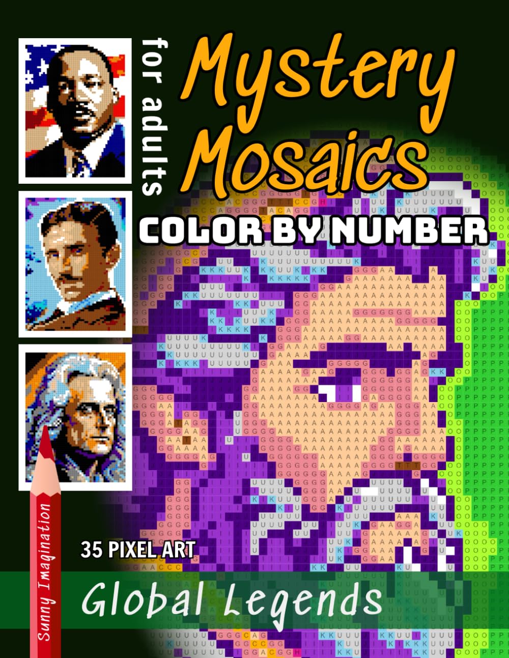 Mystery Mosaics Color By Number Global Legends: Adult Pixel Art Coloring Book (Color Mosaic: Pixel Spectrum)