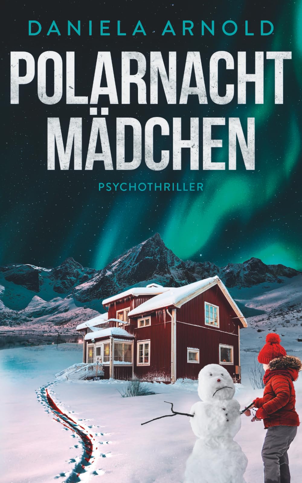 Polarnachtmädchen: Psychothriller