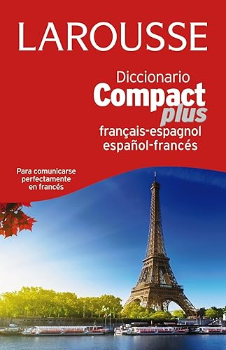 Dicc. Compact Plus Español-Francés-Francés-Español (LAROUSSE - Lengua Francesa - Diccionarios Generales)