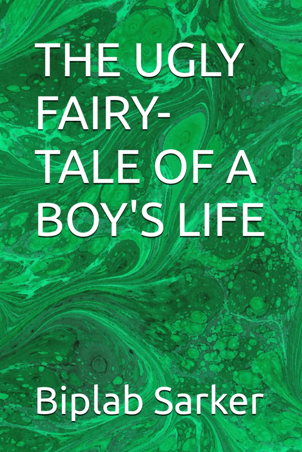 THE UGLY FAIRY-TALE OF A BOY'S LIFE