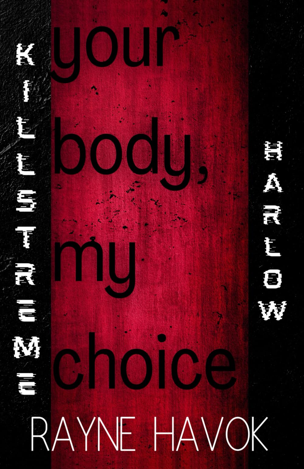 Your Body, My Choice: Killstreme: Harlow
