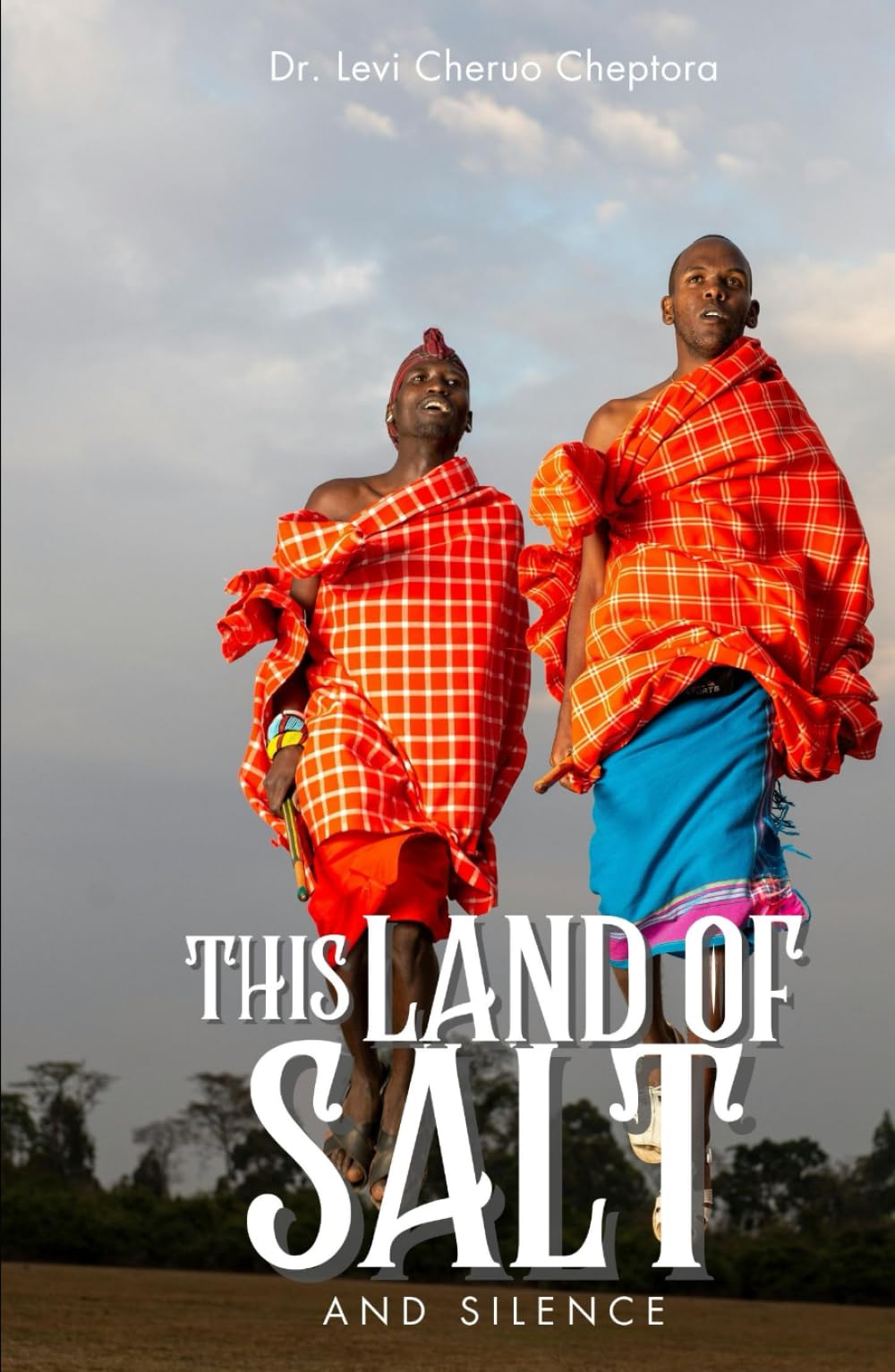 THIS LAND OF SALT AND SILENCE: A Novel of Maasai Resistance at Lake Magadi