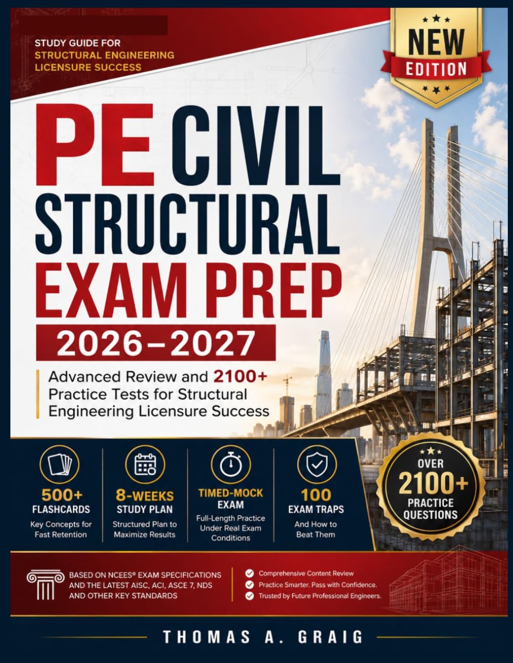 PE Civil Structural Exam Prep 2026-2027: Advanced Review and 2100+ Practice Tests for Structural Engineering Licensure Success