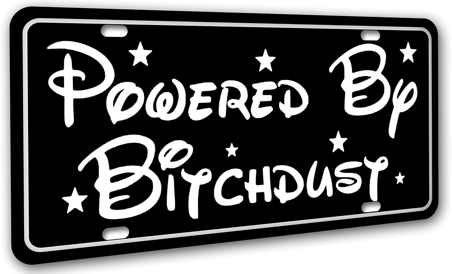 License Plate | Powered by Bitchdust | Funny Novelty Vanity Front License Plate Frame Cover Gift for Men Women | Decorative Metal Car Plate Sign Auto Tag | Aluminum Plate 6 X 12 Inch (4 Holes)