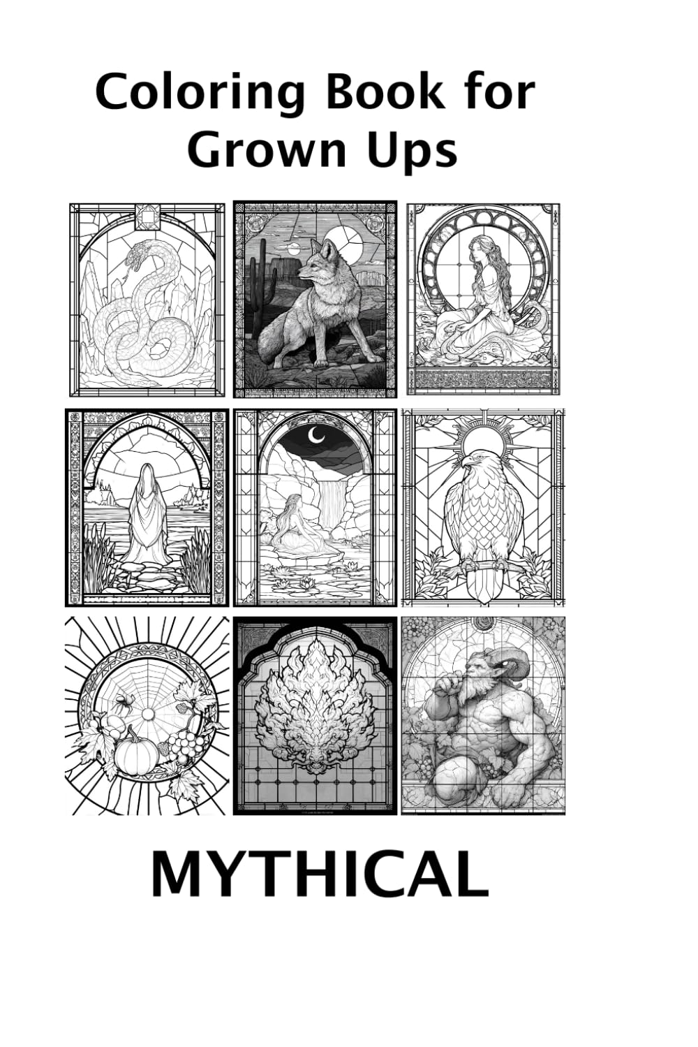 Coloring for Grown-Ups: MYTHICAL