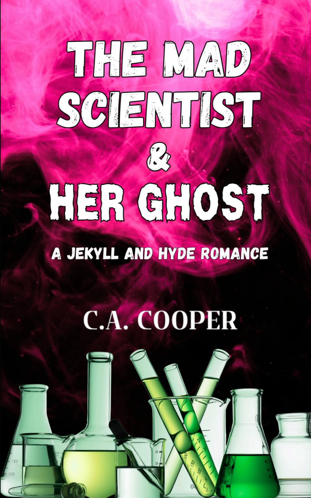 The Mad Scientist and Her Ghost: A Jekyll and Hyde Romance (Isadora Frankenstein)