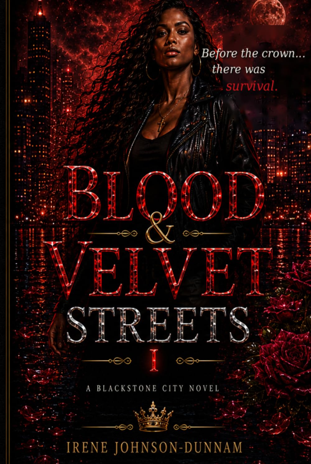 BLOOD & VELVET STREETS: WHERE PASSION MEETS POWER, SOMEONE ALWAYS BLEEDS (BLACKSTONE CITY SERIES)