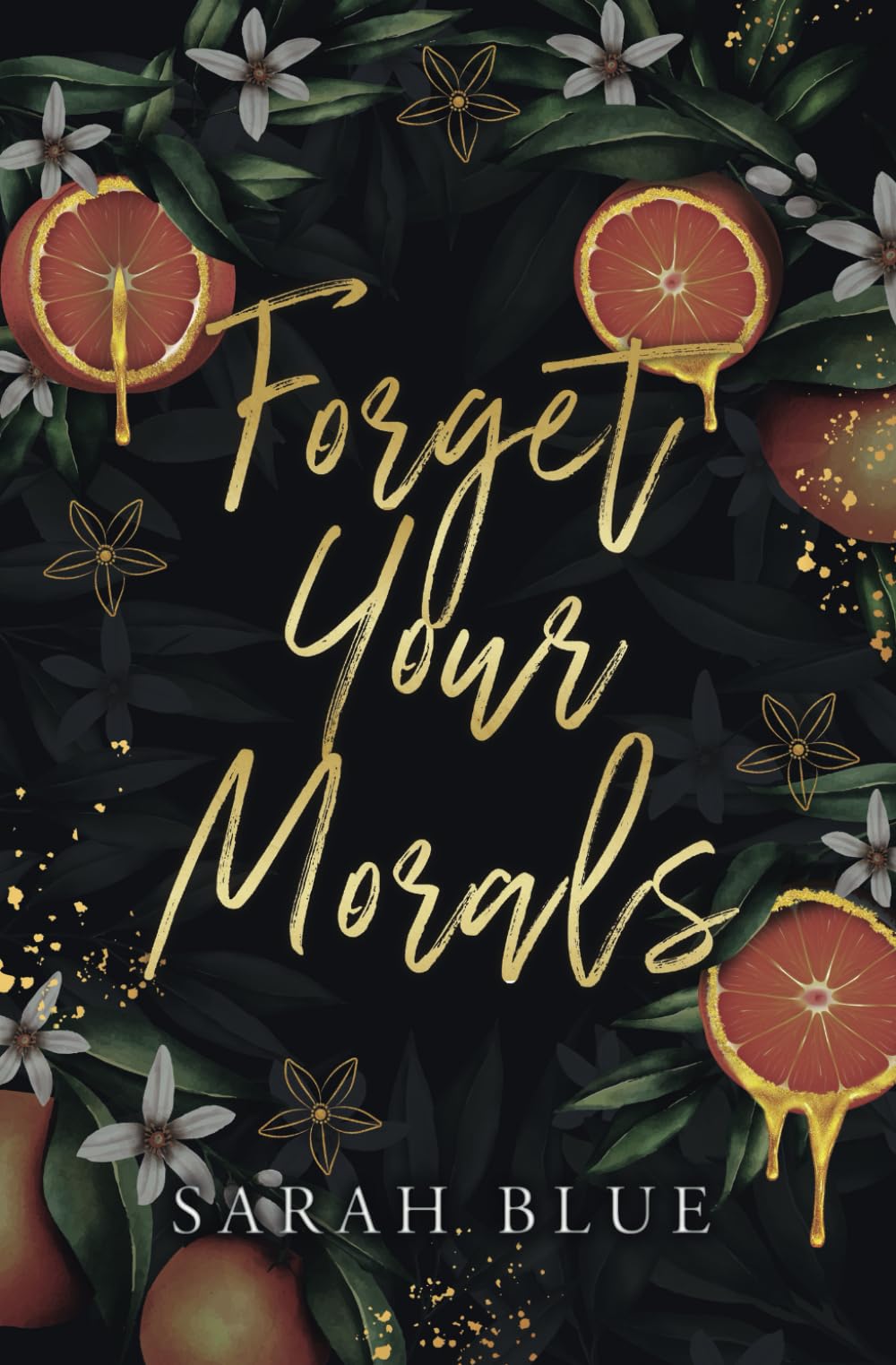 Forget Your Morals: A Forbidden Secret Romance (The Carlson Brothers)