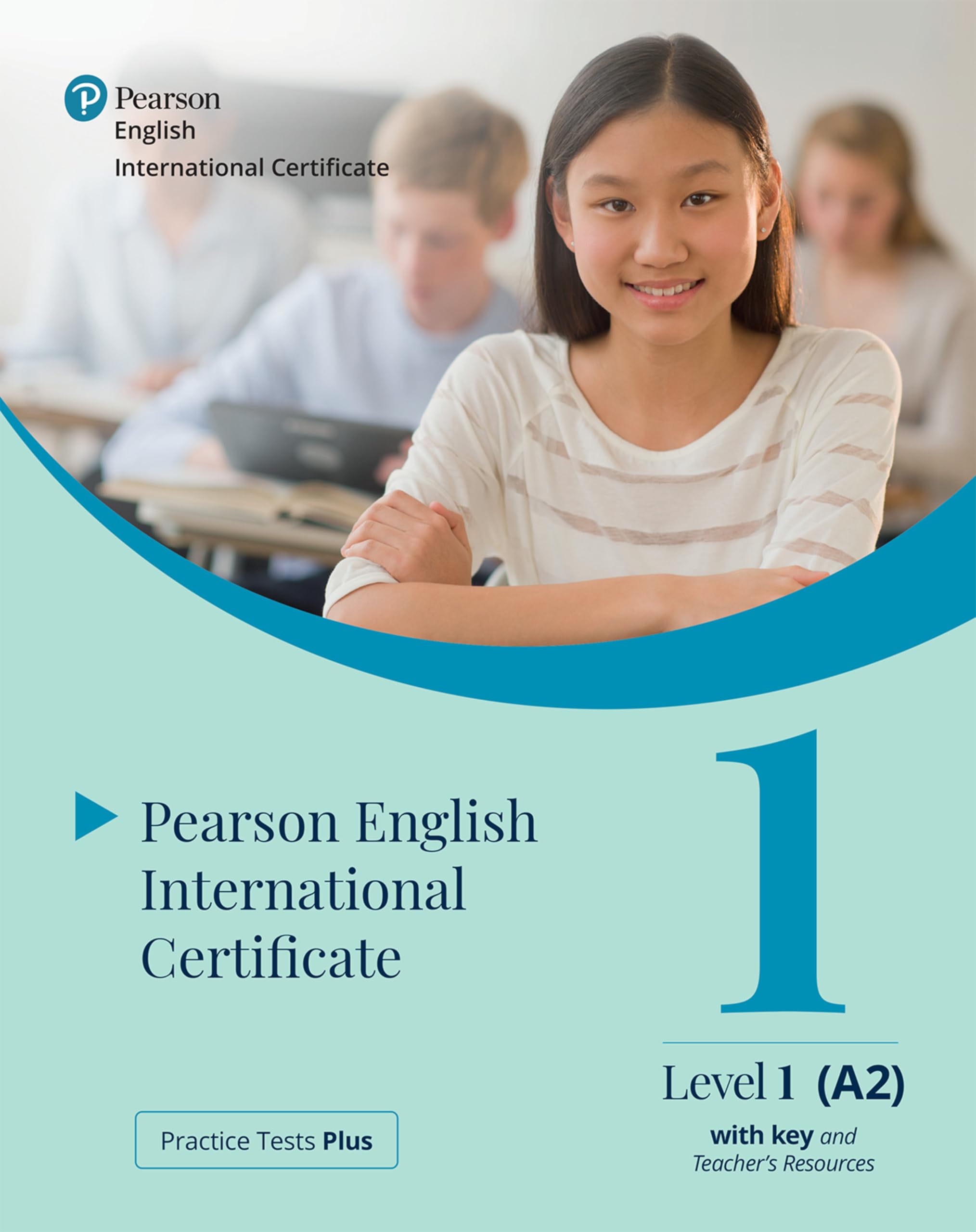 Practice Tests Plus Pearson English International Certificate A2 Teacher’s Book with App & Digital Resources (Pearson Tests of English)