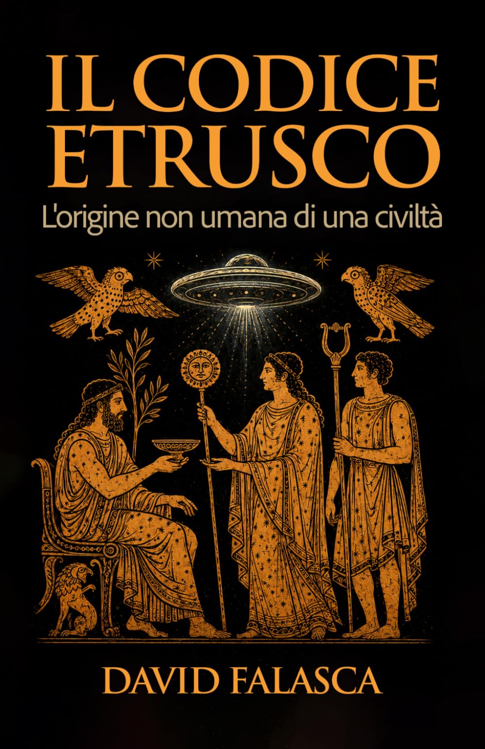Il codice etrusco: L'origine non umana di una civiltà