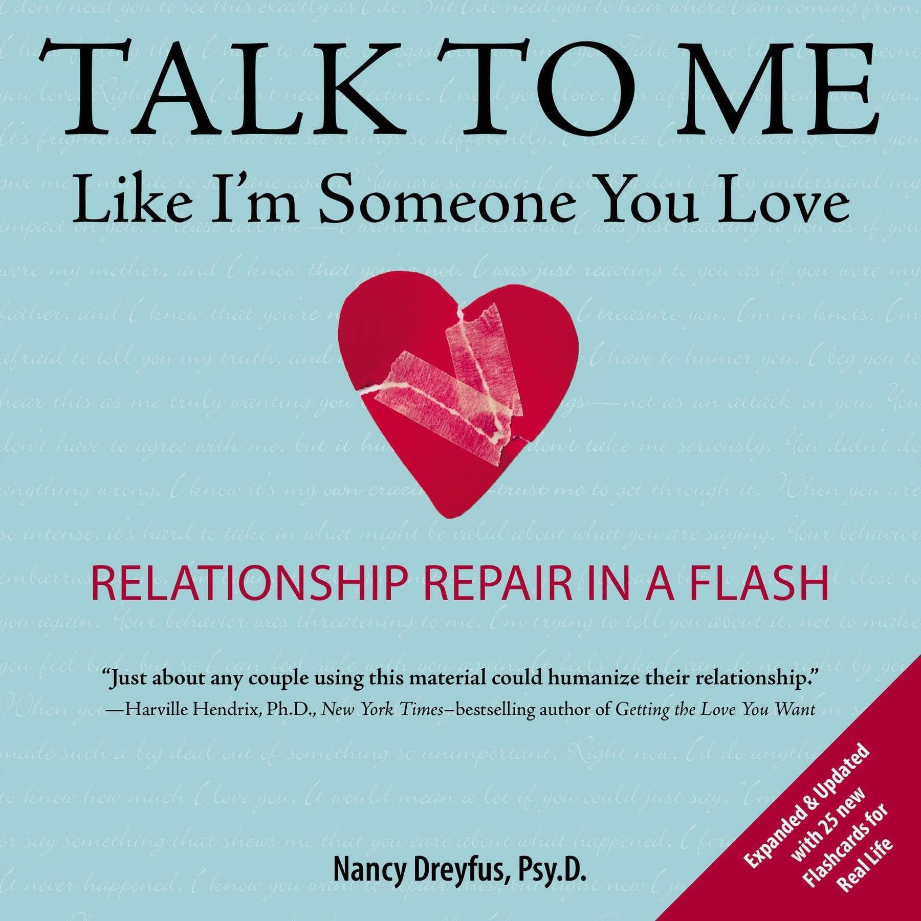 Talk to Me Like I'm Someone You Love, revised edition: Relationship Repair in a Flash Paperback – January 3, 2013