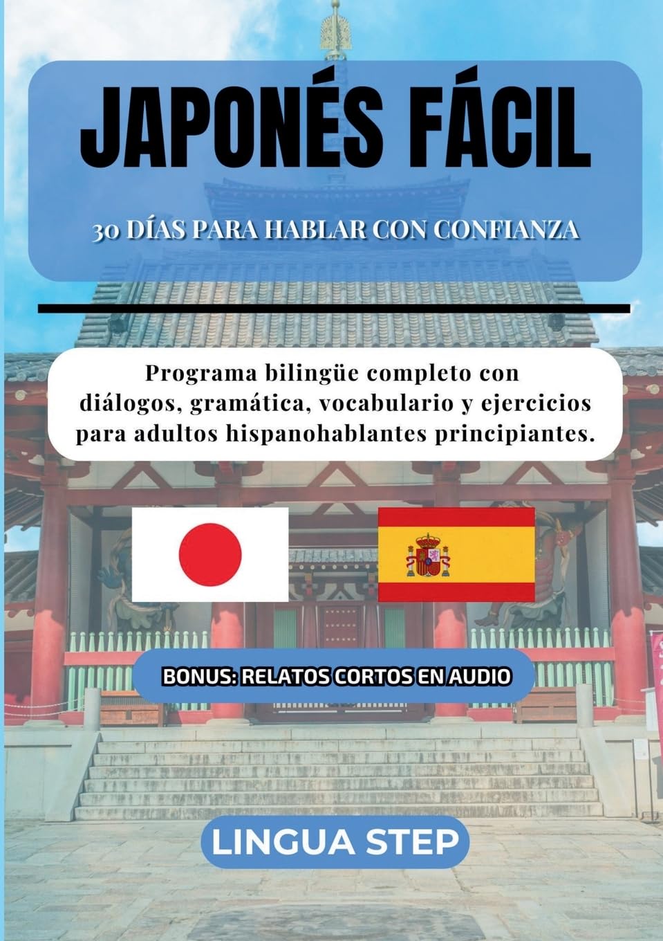 Japonés Fácil: 30 Días para Hablar con Confianza: Programa bilingüe completo con diálogos, gramática, vocabulario y ejercicios para adultos hispanohablantes principiantes.