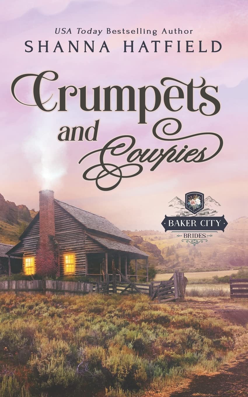 Crumpets and Cowpies: Sweet Historical Western Romance: Volume 1 (Baker City Brides)