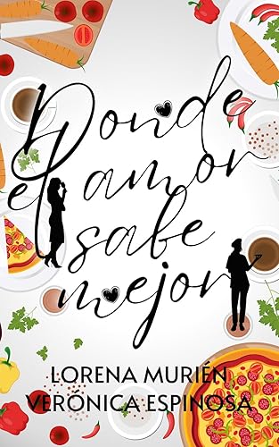 Donde el amor sabe mejor (Spanish Edition)