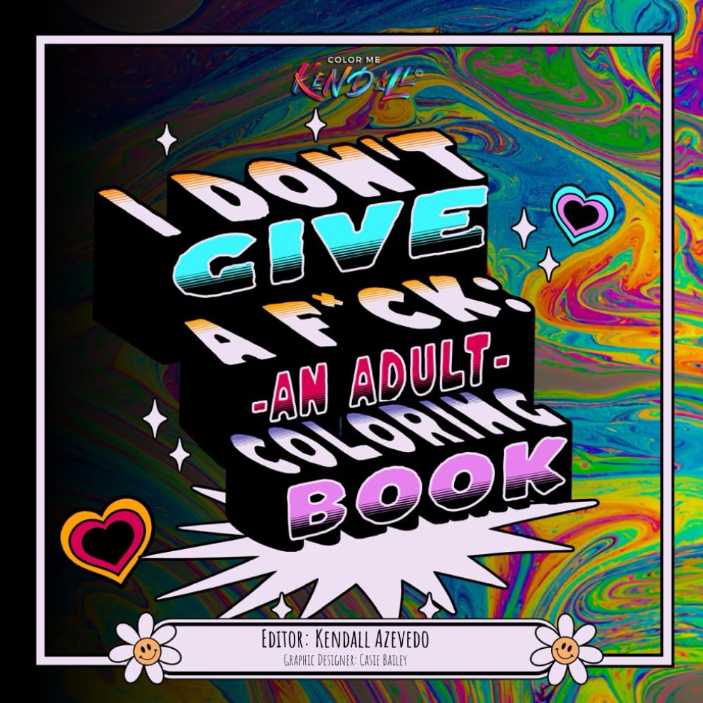 I Don't Give A F*ck: An Adult Coloring Book