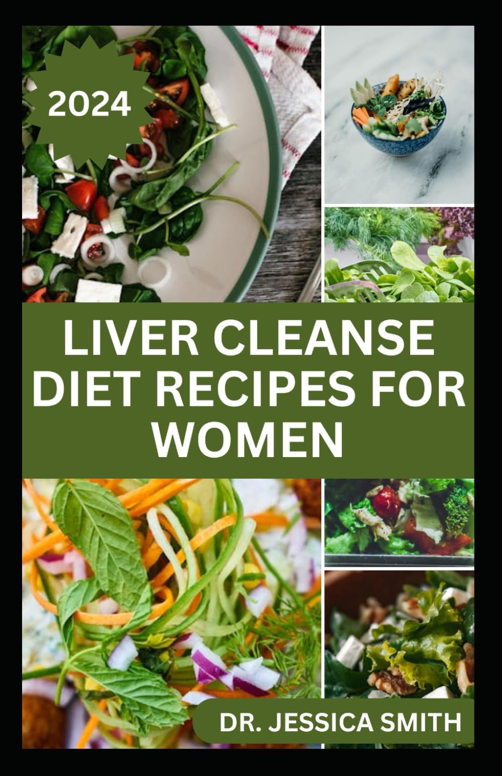 LIVER CLEANSE DIET RECIPES FOR WOMEN: Healthy Recipes for Liver Cleansing, Prevention and Management from Disease