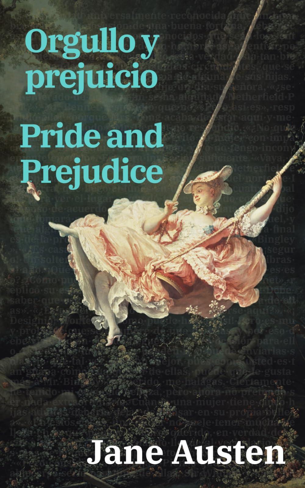 Orgullo y prejuicio - Pride and Prejudice: Texto paralelo bilingüe - Bilingual edition: Inglés - Español / English - Spanish: 44 (Ediciones Bilingües)
