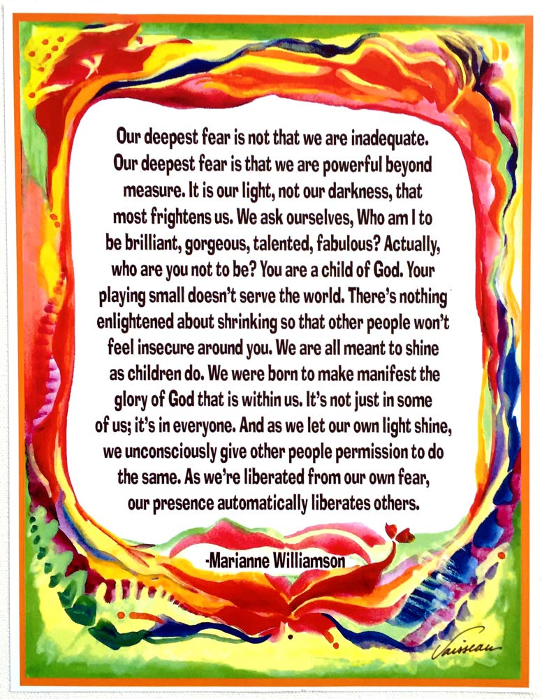 Marianne Williamson Deepest Fear Amazon.com: Our Deepest Fear 8X11 Marianne Williamson Poster - Heartful Art  By Raphaella Vaisseau : Handmade Products