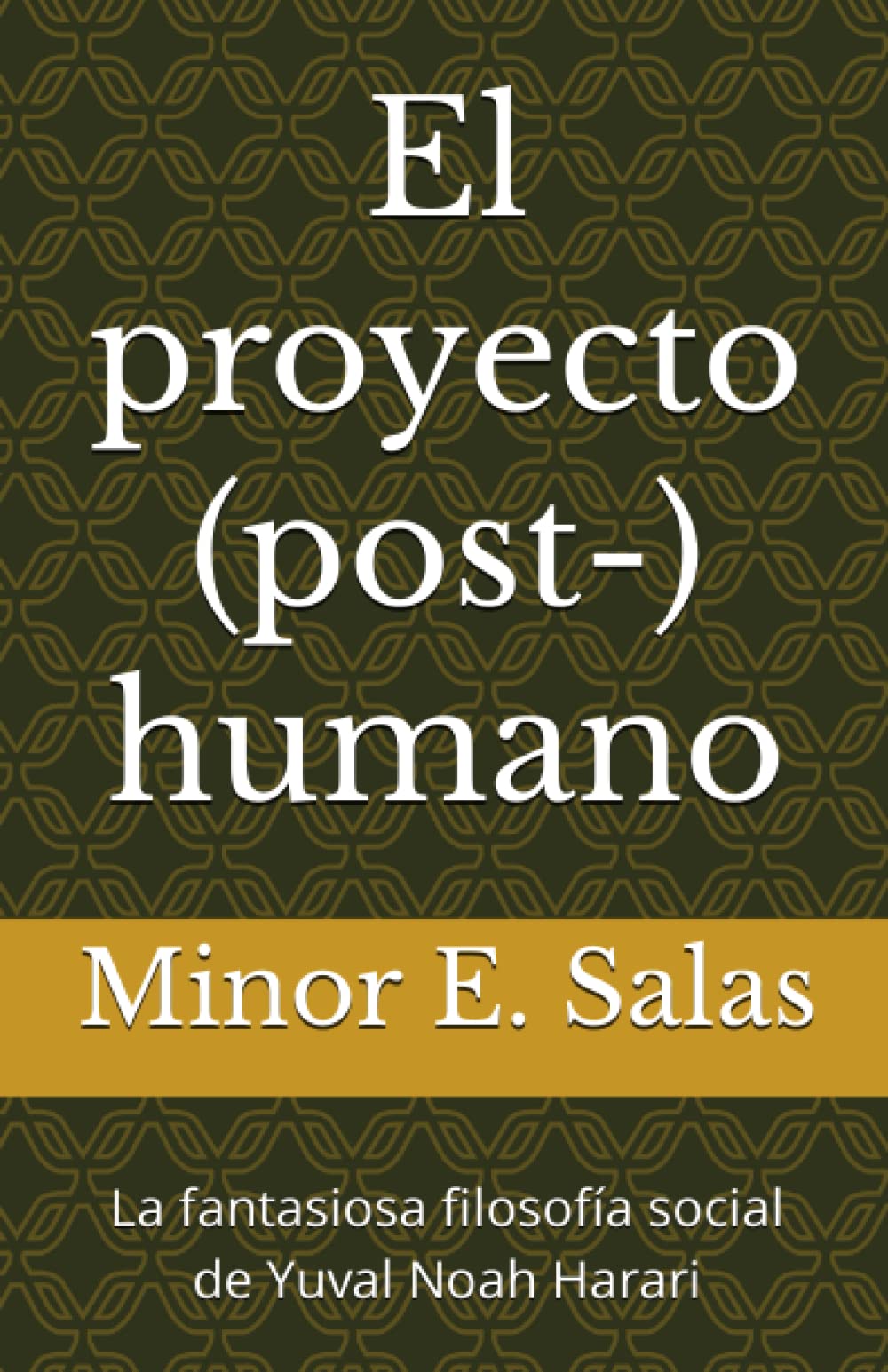 El proyecto (post-)humano: La fantasiosa filosofía social de…