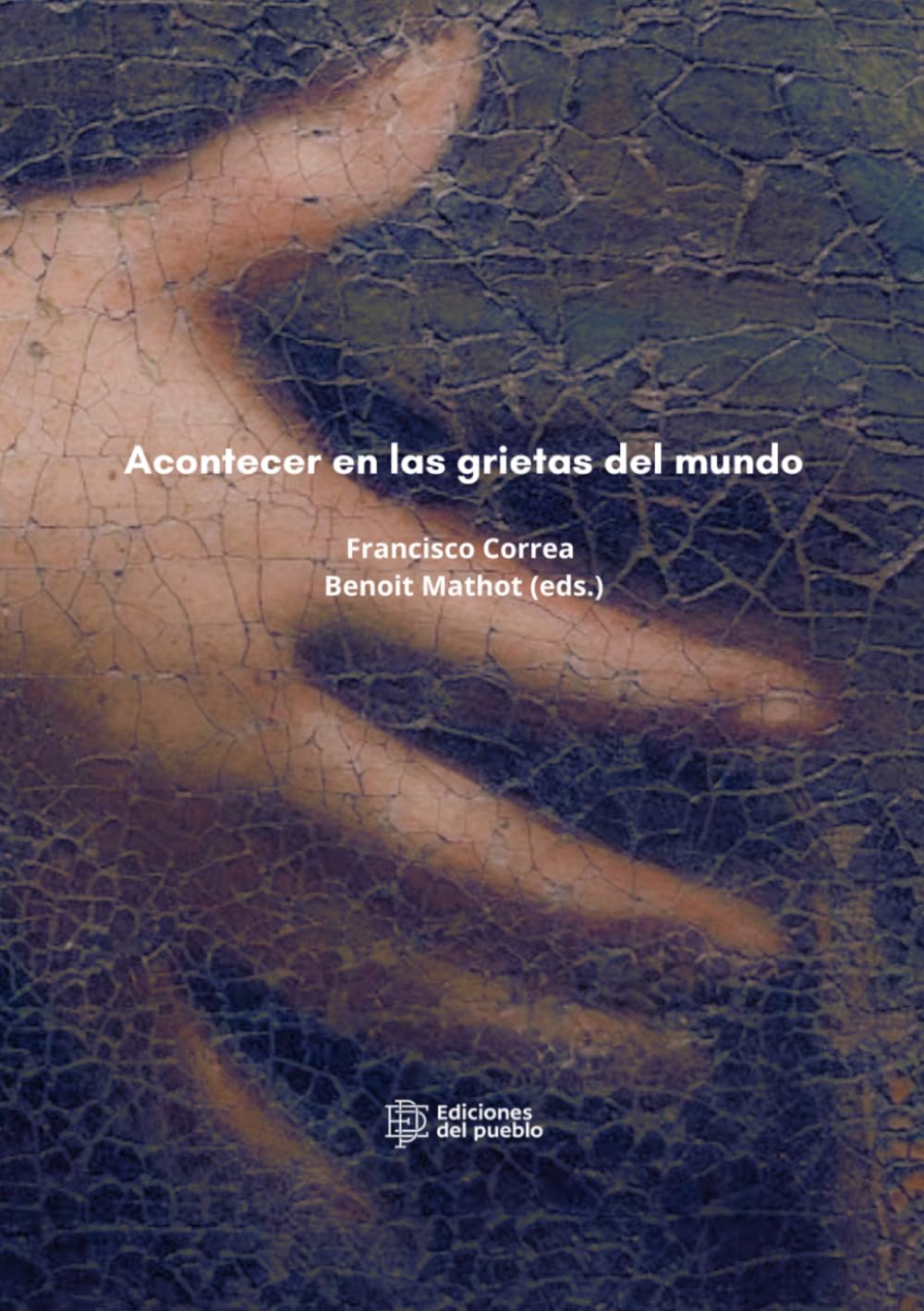 Acontecer en las grietas del mundo