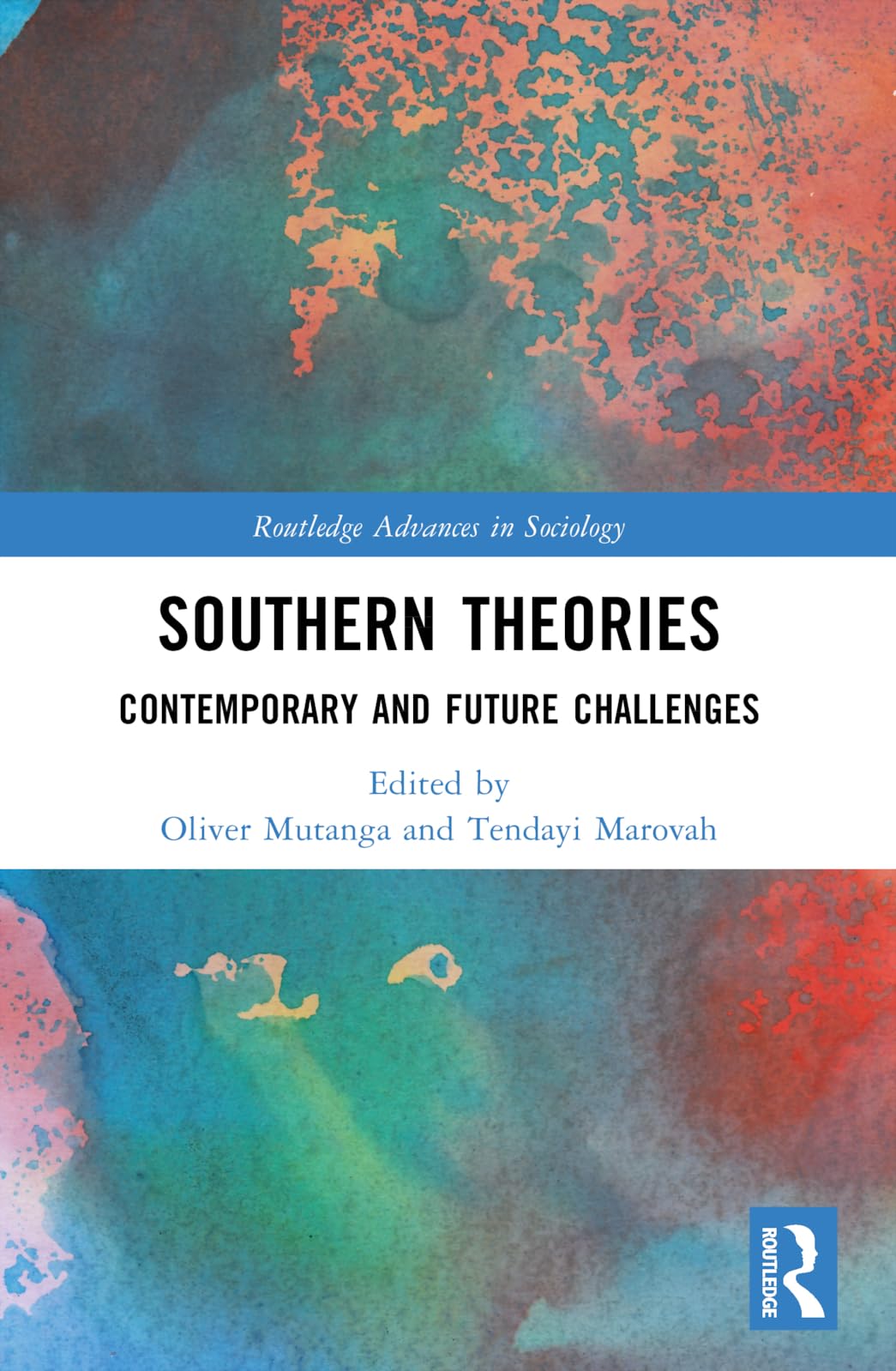 Southern Theories: Contemporary and Future Challenges (Routledge Advances in Sociology)