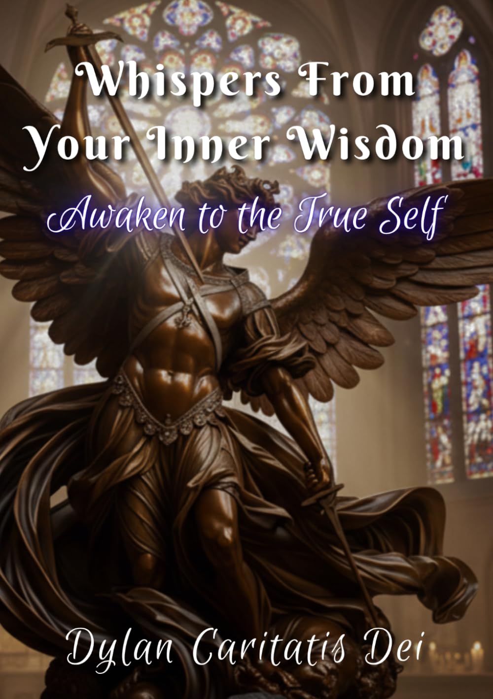 Whispers From Your Inner Wisdom: Awaken to the True Self (A Renewal of Mind Through Christ Series)