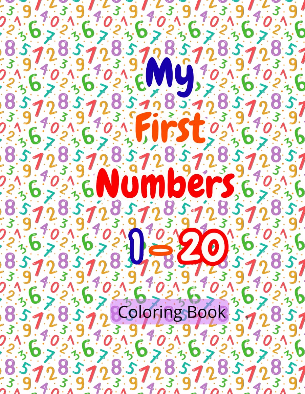 My First Numbers: A Fun Counting Book for Toddlers: A Fruit-Themed Counting Book for Kids Ages 2–5