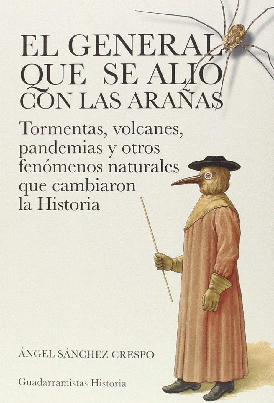 Le général qui s'allia aux araignées pour surmonter les tempêtes et les volcans