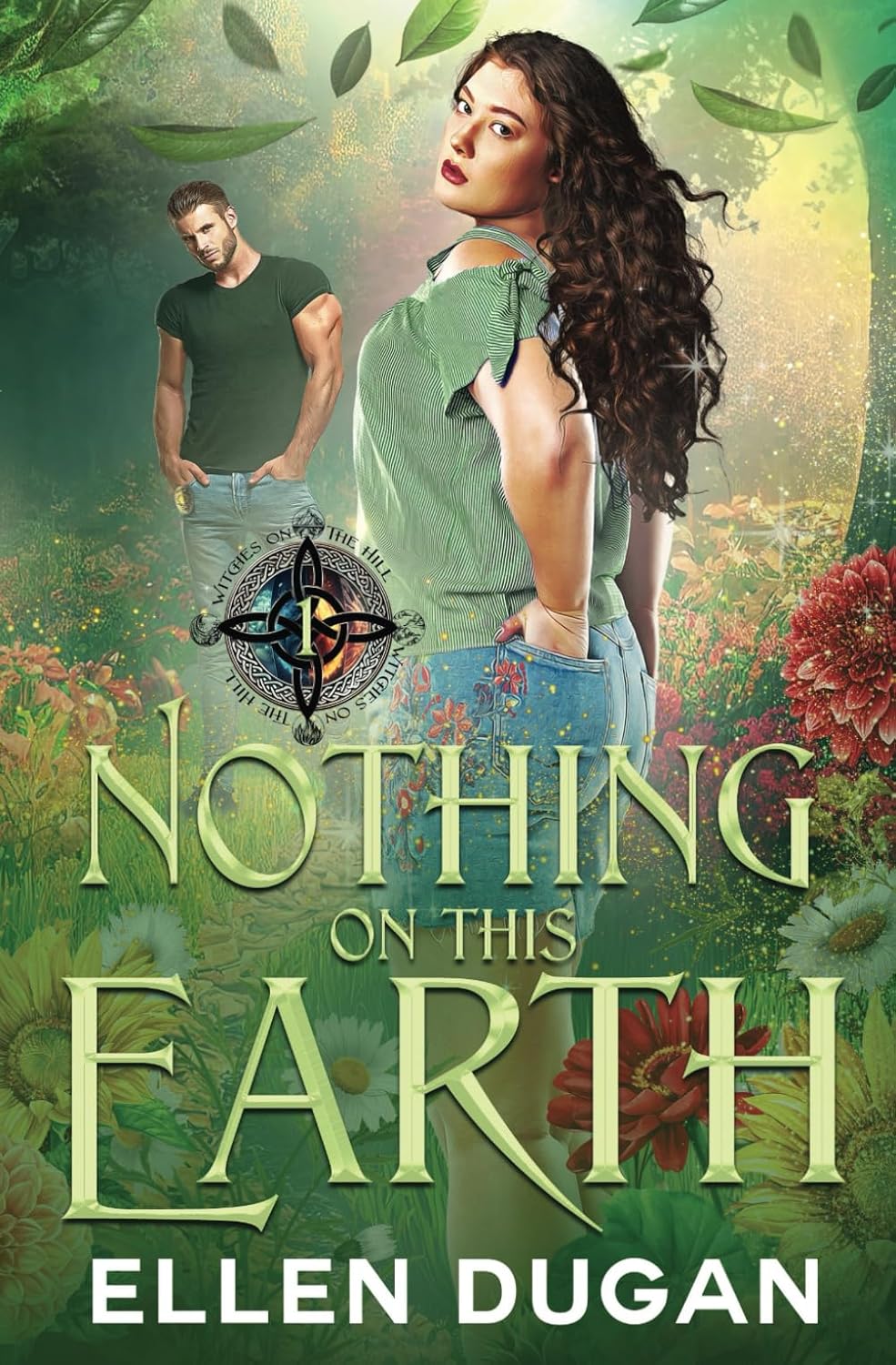 Nothing On This Earth: 1 (Witches On The Hill)