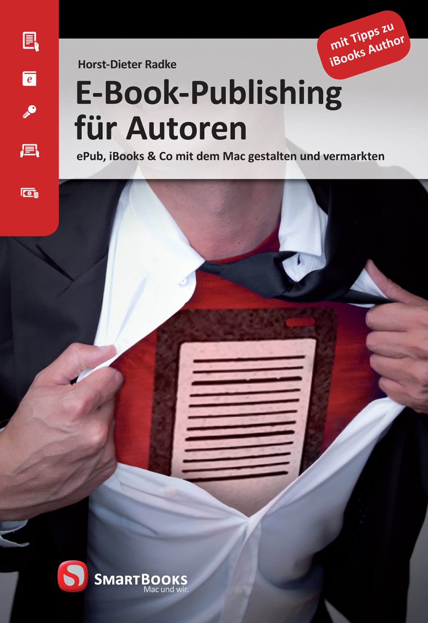 E-Book-Publishing für Autoren: ePub, iBooks & Co mit dem Mac gestalten und vermarkten (German Edition)