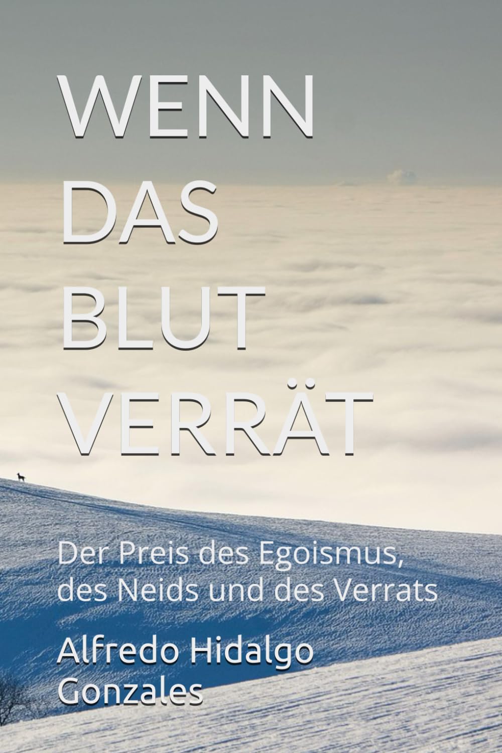 WENN DAS BLUT VERRÄT: Der Preis des Egoismus, des Neids und des Verrats