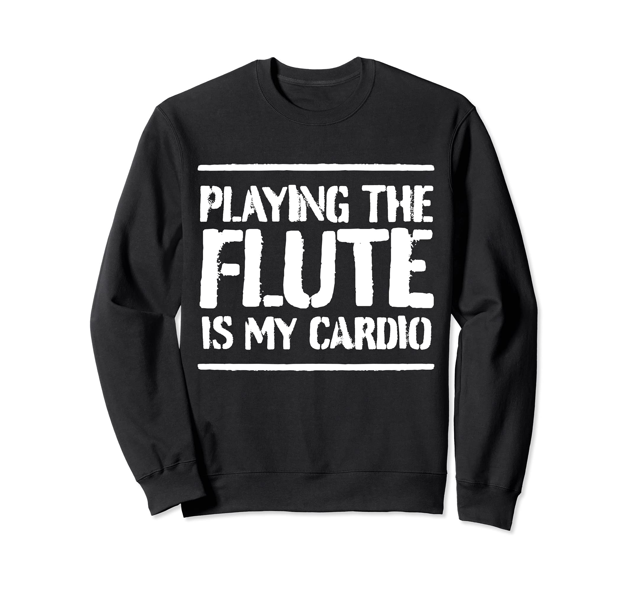 Funny Flute Player Saying Flutist I Playing The Flute Cardio Sweatshirt, Black