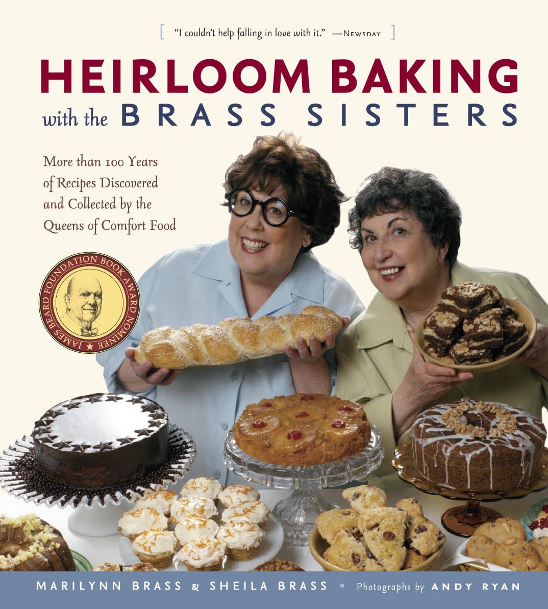 Buy Heirloom Baking with the Brass Sisters: More than 100 Years of Recipes Discovered and Collected by the Queens of Comfort Food? — BookShops.in