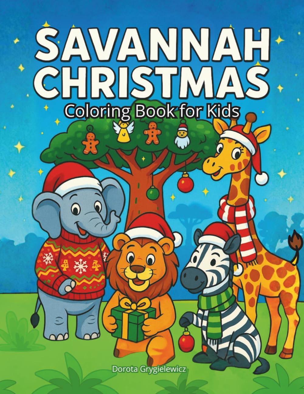 Savannah Christmas Coloring book for Kids: Coloring pages with wild animals celebrating Christmas