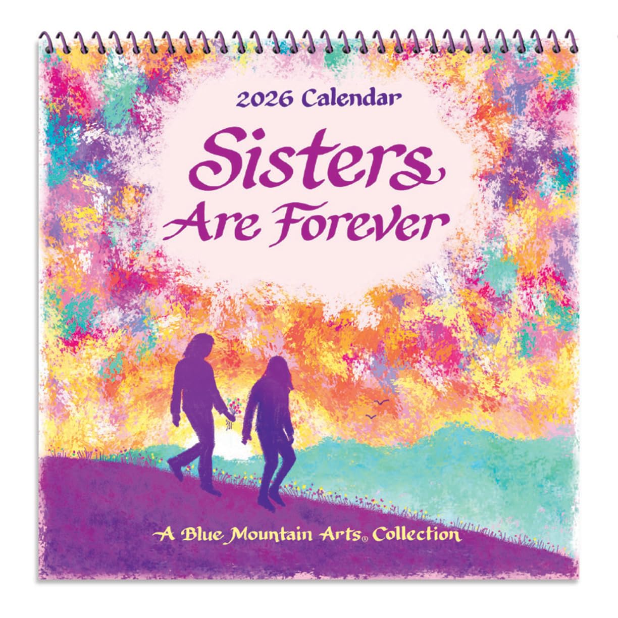 Blue Mountain Arts 2026 Hanging Wall Calendar (Sisters Are Forever) Is a Heartfelt Gift for an Older or Younger Sister—12 Months, 7.5 x 7.5 Inches