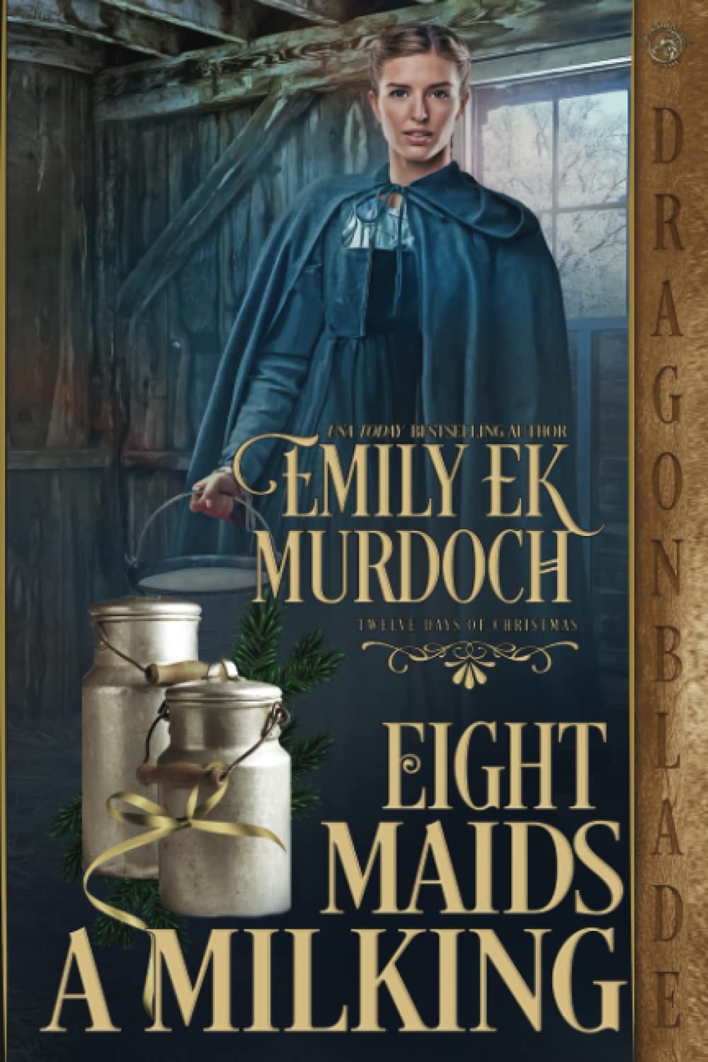 Eight Maids a Milking: A Regency Historical Romance Holiday Tale (The Twelve Days of Christmas)