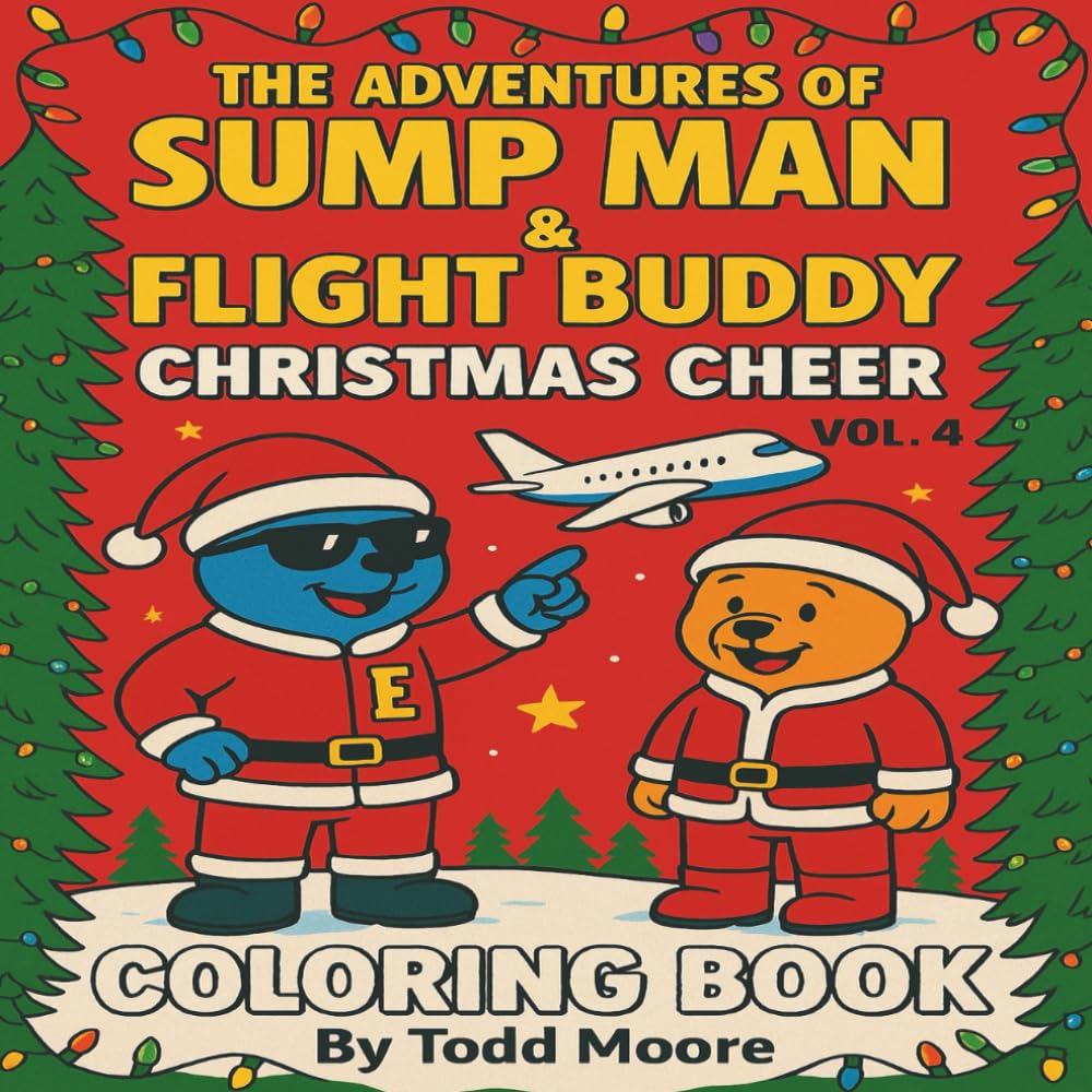 The Adventures Of Sump Man And Flight Buddy Vol. 4 : Christmas Cheer