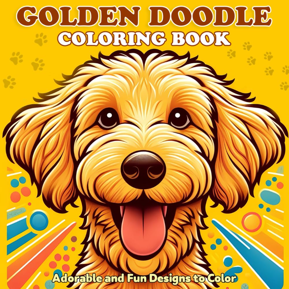 Golden Doodle Coloring Book: Cute and Playful Doodle Dogs Adorable and Fun Designs for Dog Lovers