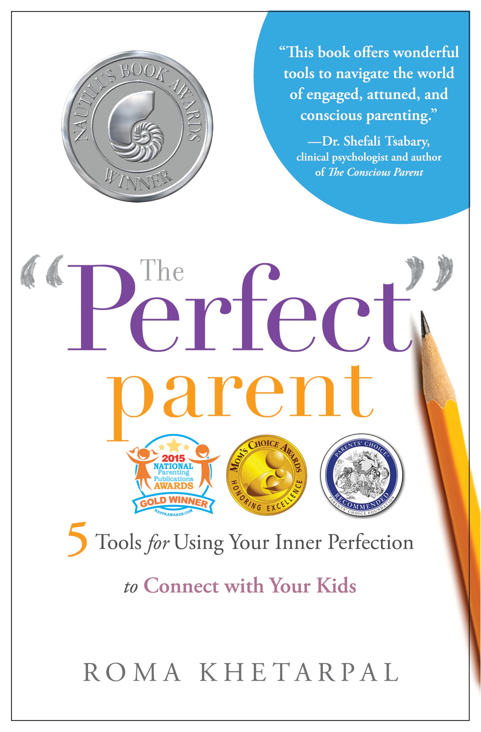 Buy The "Perfect" Parent: 5 Tools for Using Your Inner Perfection to Connect with Your Kids — BookShops.in