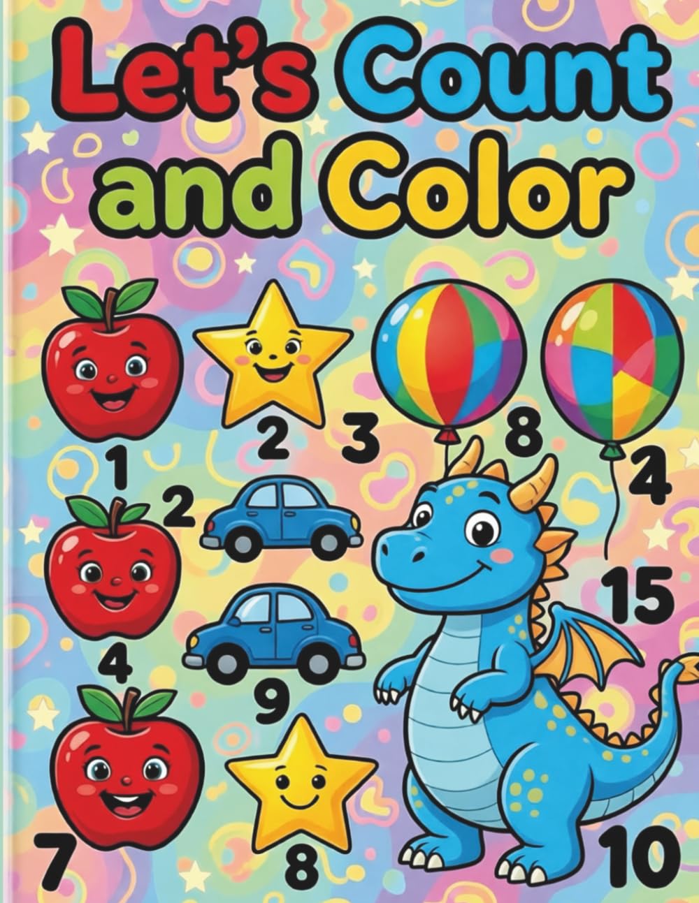 Let’s Count and Color A Fun Numbers Activity Book for Kids