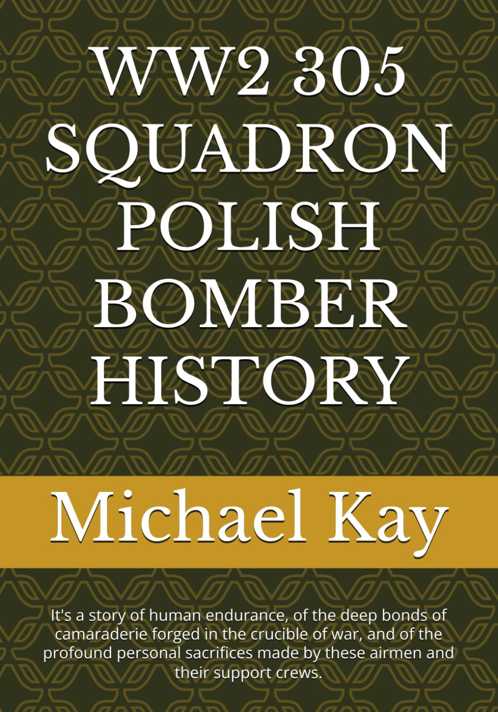 WW2 305 SQUADRON POLISH BOMBER HISTORY: It's a story of human endurance, of the deep bonds of camaraderie forged in the crucible of war, and of the ... made by these airmen and their support crews.