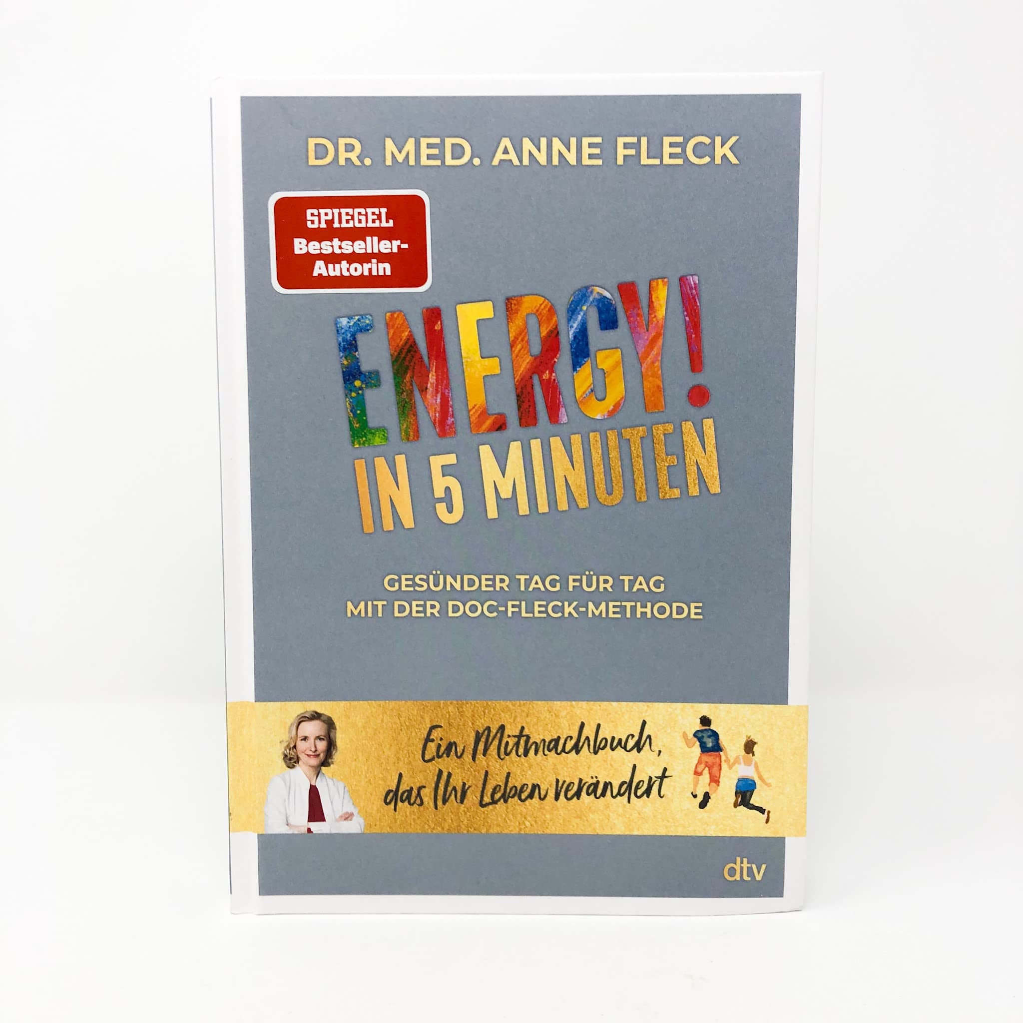 ENERGY! in 5 Minuten: Gesünder Tag für Tag mit der Doc-Fleck-Methode - Ein Mitmachbuch, das Ihr Leben verändert